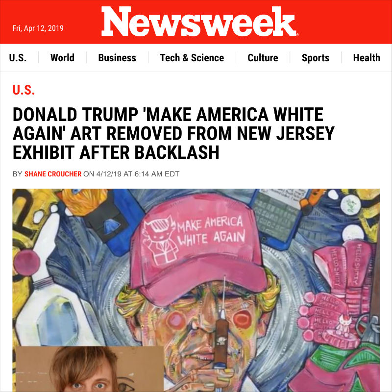 Newsweek: Donald Trump ‘Make America White Again’ Art Removed From New Jersey Exhibit After Backlash
